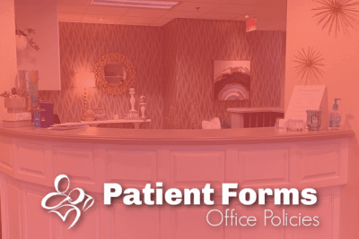 Office Policies and Patient Forms